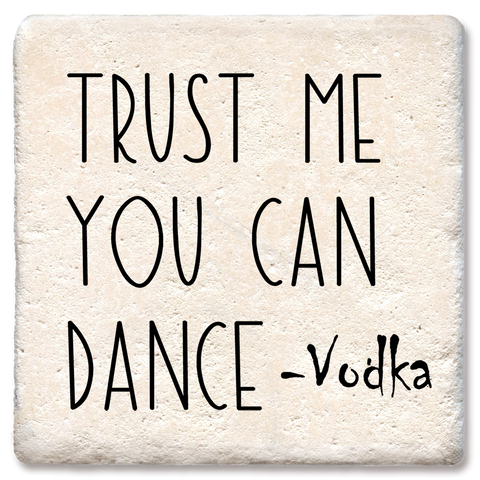 Image of Trust Me You Can Dance Coaster