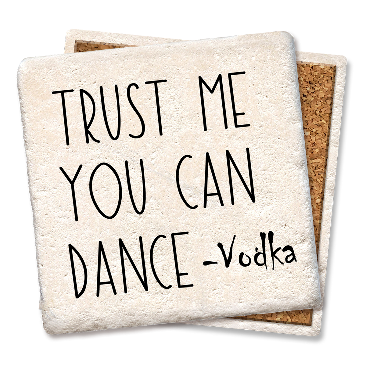 Trust Me You Can Dance Coaster