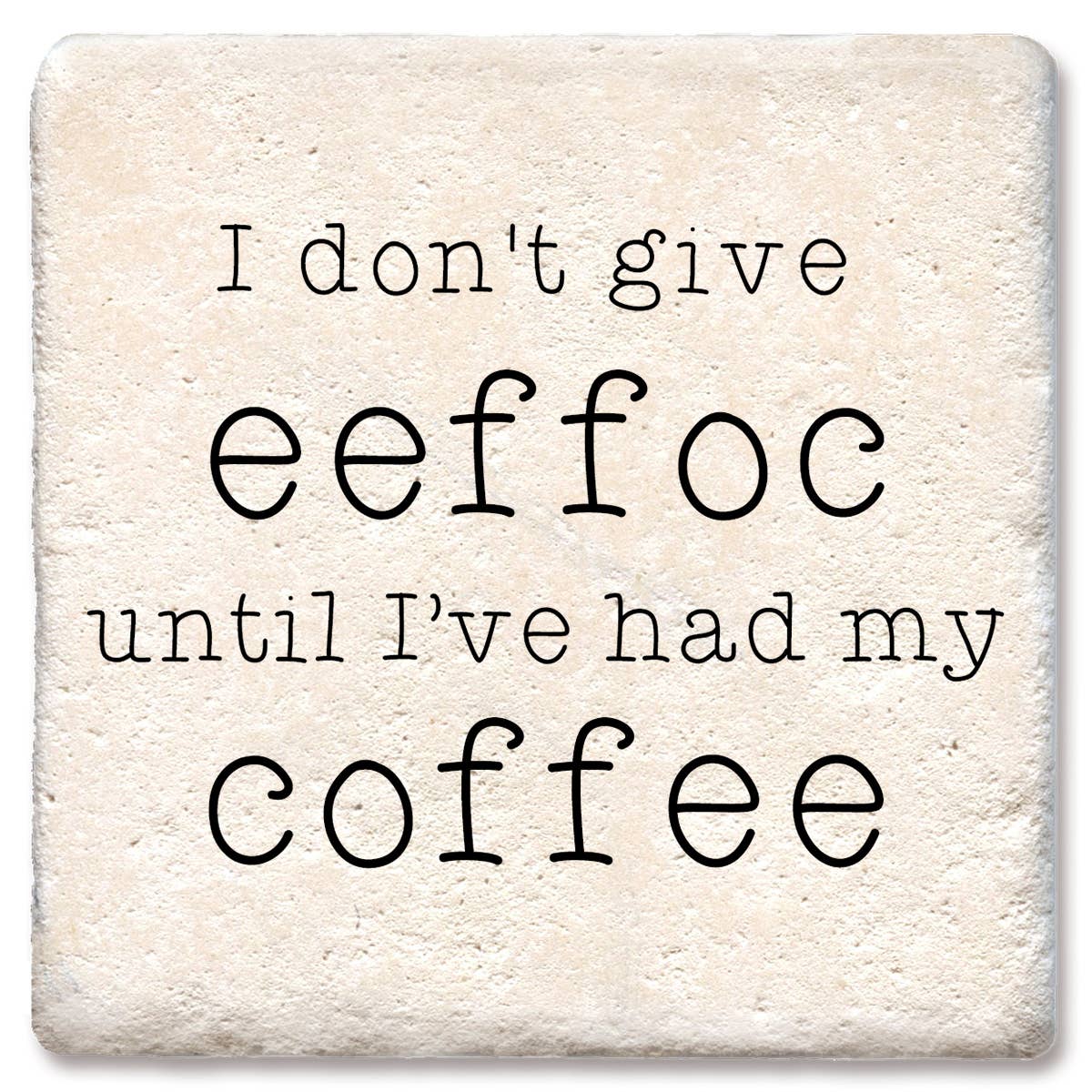 I Don't Give eeffoc Coaster