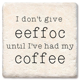 I Don't Give eeffoc Coaster