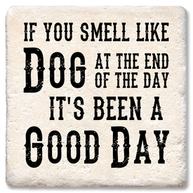 If You Smell Like Dog Coaster