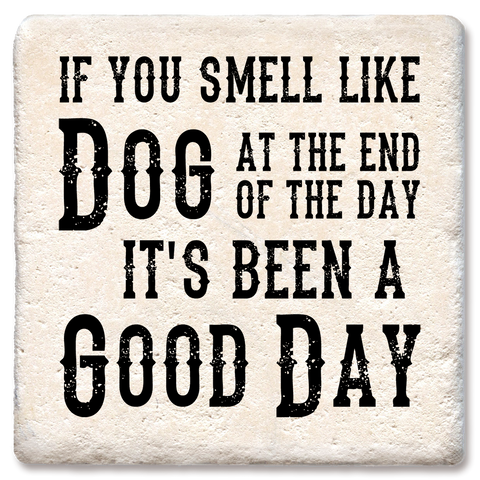 Image of If You Smell Like Dog Coaster