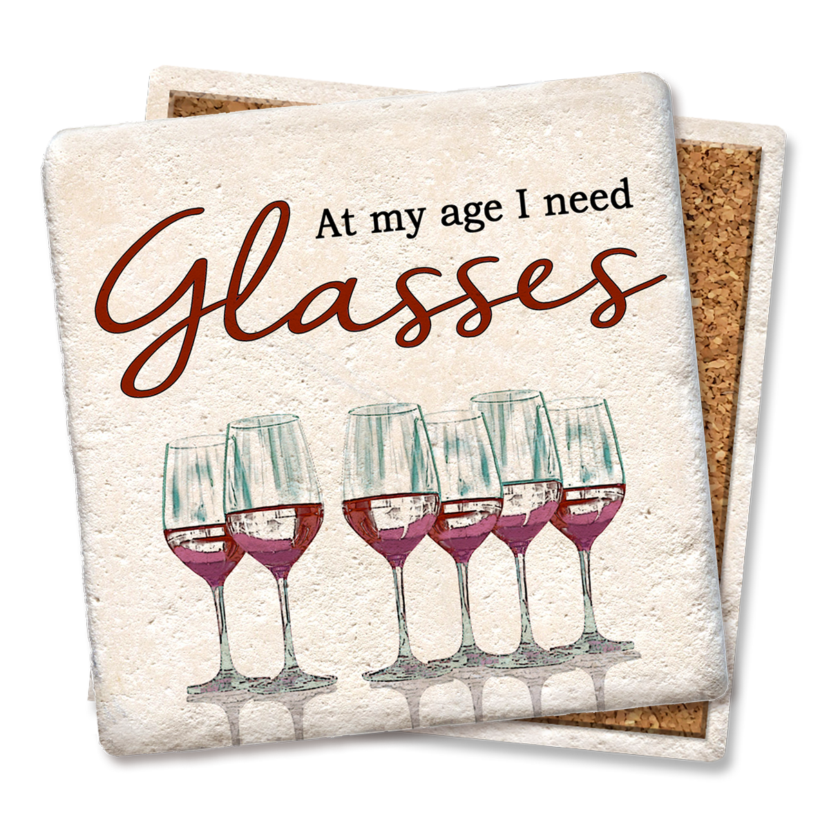 At My Age I Need Glasses Coaster
