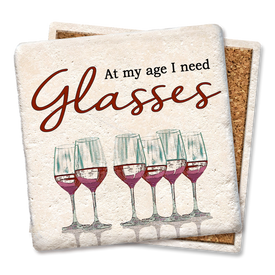 At My Age I Need Glasses Coaster