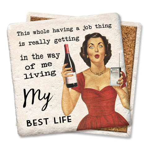 Image of This Whole Having a Job Thing Coaster