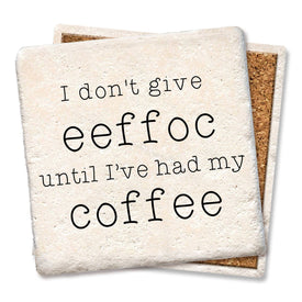 I Don't Give eeffoc Coaster