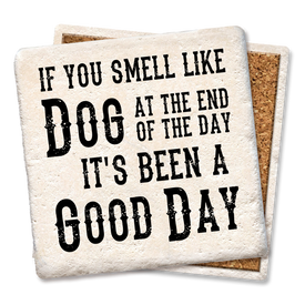 If You Smell Like Dog Coaster