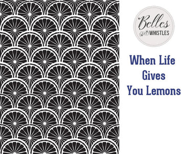 When Life Gives You Lemons Stencil