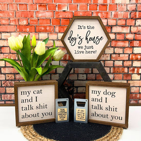 My Cat And I Talk About You Small 6 x 6 Sign