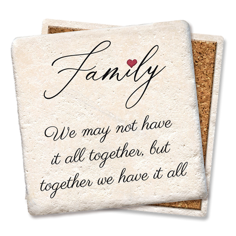 Image of Family: We May Not Have It All Coaster