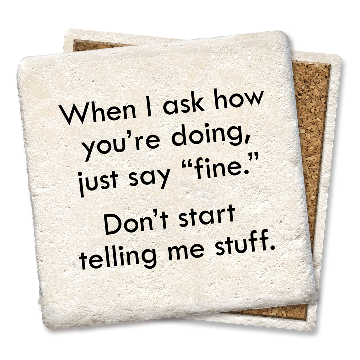 When I Ask How You're Doing Coaster