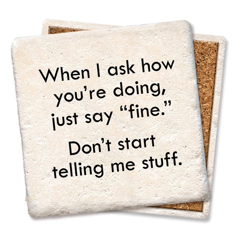 Image of When I Ask How You're Doing Coaster
