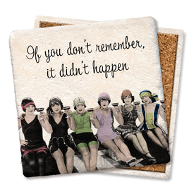 If You Don't Remember It Didn't Happen Coaster