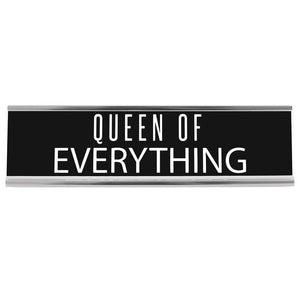Queen of Everything - 8" Black Desk Sign