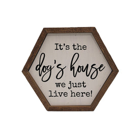 It's the Dog's House Hexagon Sign