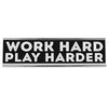 Work Hard - 8" Black Desk Sign
